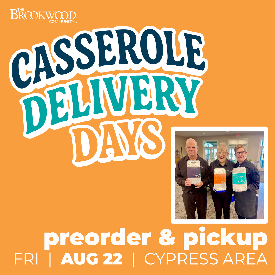 Brookwood Casserole Delivery Day Cypress Area - Aug. 22