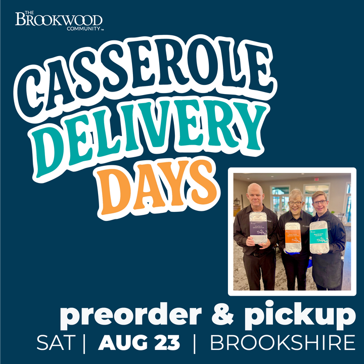 Brookwood Casserole Delivery Day Brookshire - Aug. 23