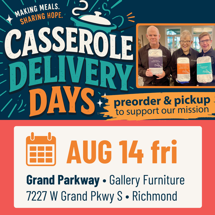 Brookwood Casserole Delivery Day Grand Parkway - Aug. 14