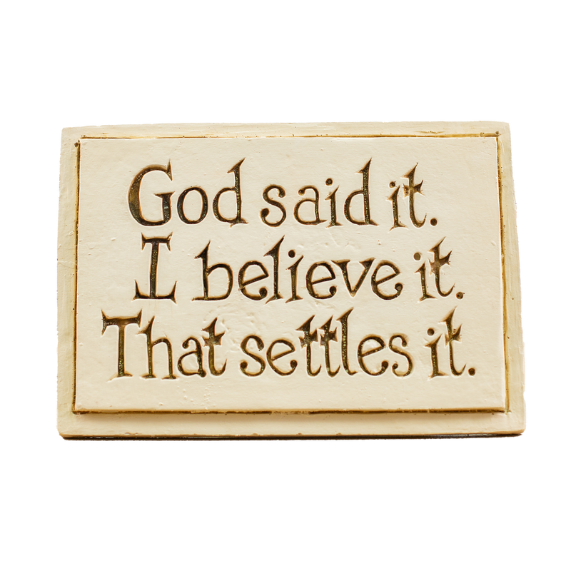 Plaque God Said It White