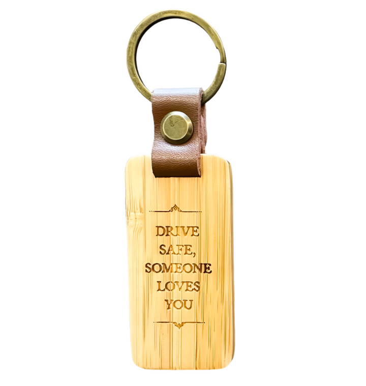 Wooden Keychain Drive Safe Someone Loves You